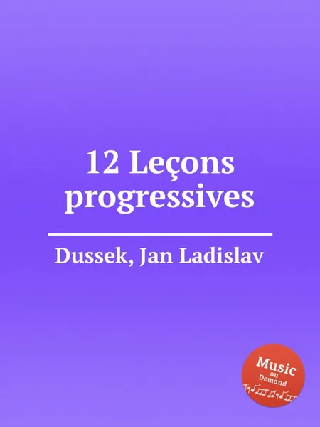 Обложка книги 12 Lecons progressives, J.L. Dussek