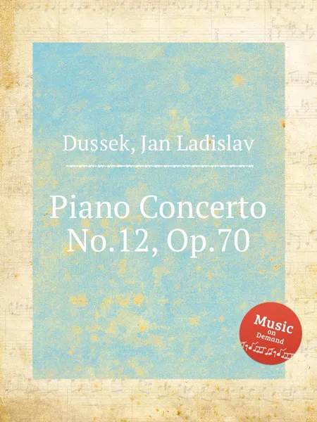 Обложка книги Piano Concerto No.12, Op.70, J.L. Dussek