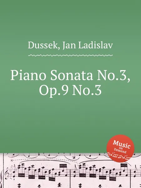 Обложка книги Piano Sonata No.3, Op.9 No.3, J.L. Dussek