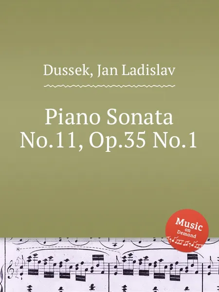 Обложка книги Piano Sonata No.11, Op.35 No.1, J.L. Dussek