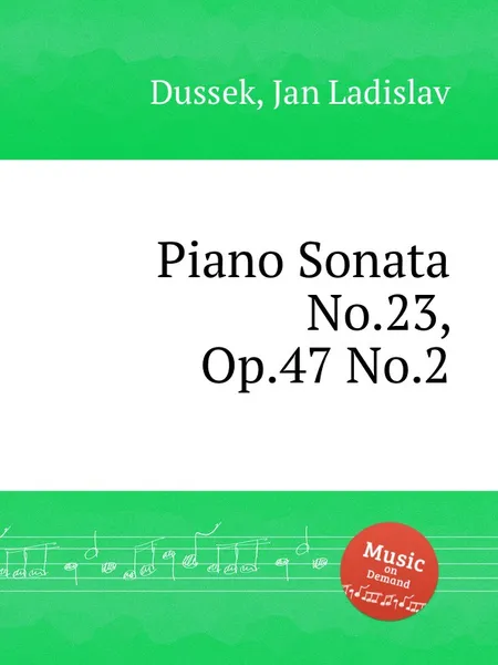 Обложка книги Piano Sonata No.23, Op.47 No.2, J.L. Dussek