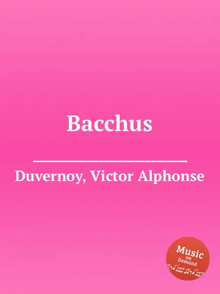 Обложка книги Bacchus, V.A. Duvernoy