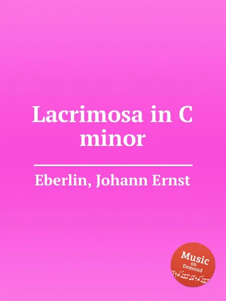 Обложка книги Lacrimosa in C minor, J.E. Eberlin