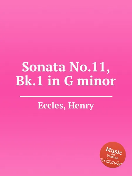 Обложка книги Sonata No.11, Bk.1 in G minor, H. Eccles