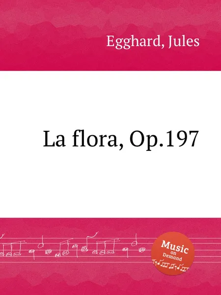 Обложка книги La flora, Op.197, J. Egghard