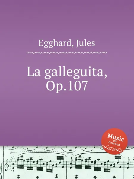 Обложка книги La galleguita, Op.107, J. Egghard