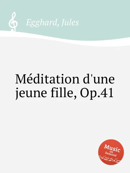 Обложка книги Meditation d'une jeune fille, Op.41, J. Egghard