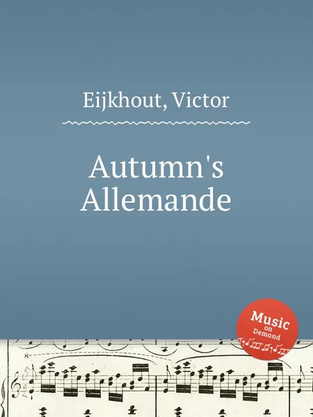 Обложка книги Autumn's Allemande, V. Eijkhout