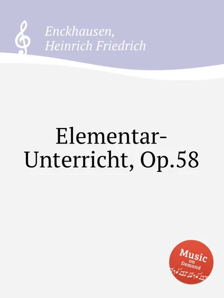 Обложка книги Elementar-Unterricht, Op.58, H.F. Enckhausen