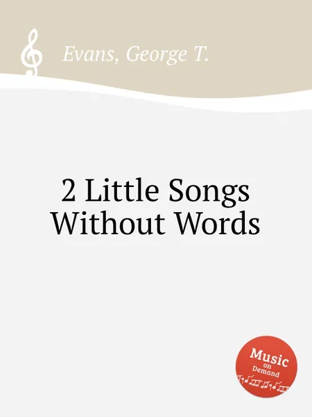 Обложка книги 2 Little Songs Without Words, G. T. Evans