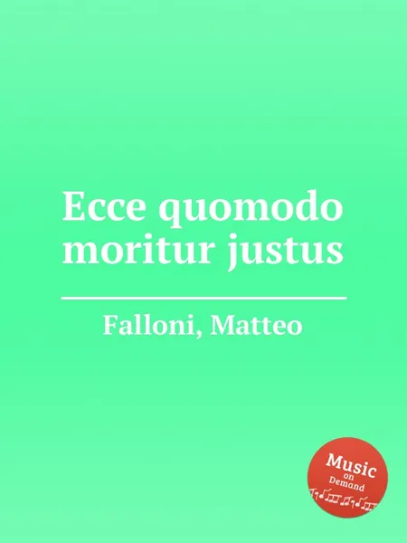 Обложка книги Ecce quomodo moritur justus, M. Falloni