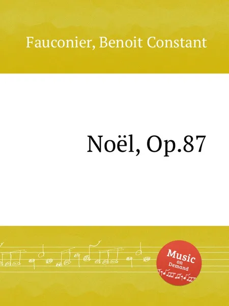 Обложка книги Noel, Op.87, B.C. Fauconier