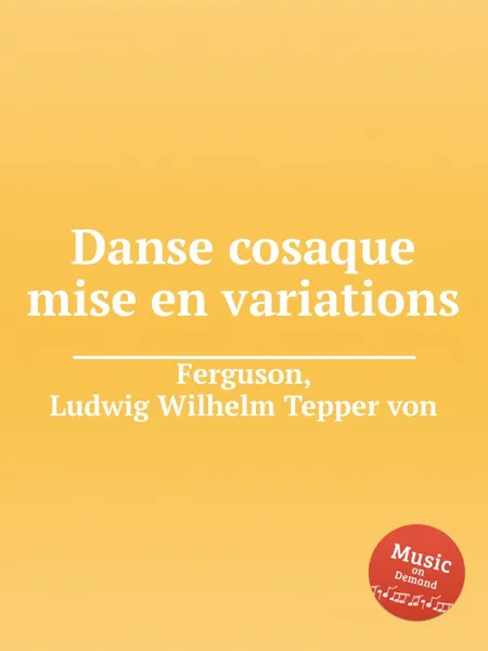 Обложка книги Danse cosaque mise en variations, L.W.T. von Ferguson