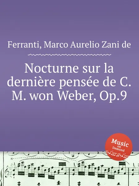 Обложка книги Nocturne sur la derniere pensee de C.M. won Weber, Op.9, M.A.Z. de Ferranti