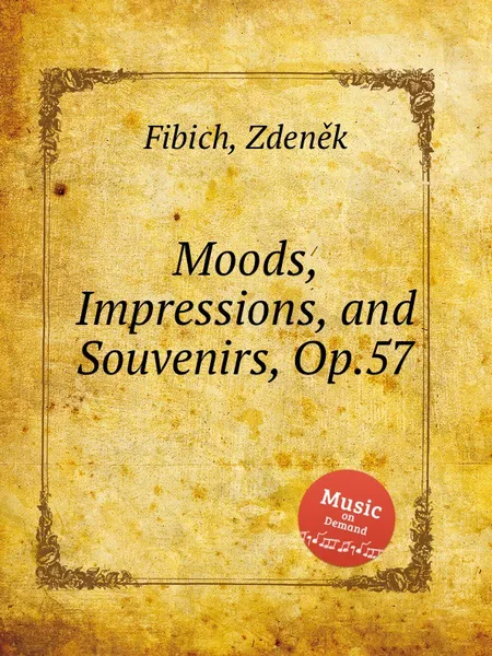 Обложка книги Moods, Impressions, and Souvenirs, Op.57, Z. Fibich