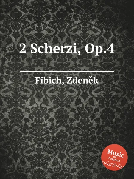 Обложка книги 2 Scherzi, Op.4, Z. Fibich