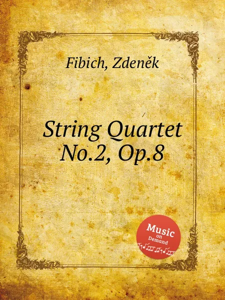 Обложка книги String Quartet No.2, Op.8, Z. Fibich