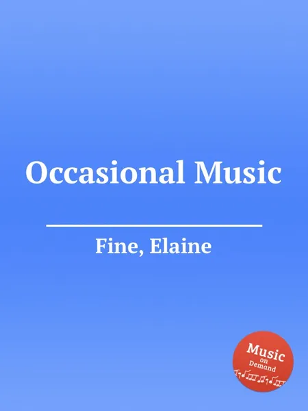 Обложка книги Occasional Music, E. Fine