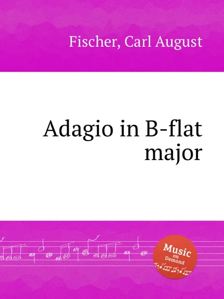 Обложка книги Adagio in B-flat major, C.A. Fischer