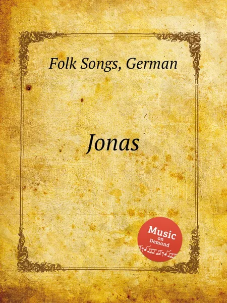 Обложка книги Jonas. German Folk Songs, Anonymous