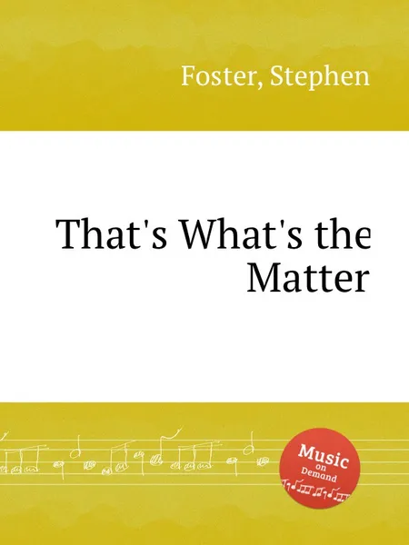 Обложка книги That's What's the Matter, S. Foster