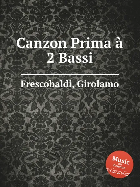 Обложка книги Canzon Prima a 2 Bassi, G. Frescobaldi