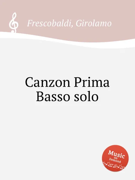 Обложка книги Canzon Prima Basso solo, G. Frescobaldi