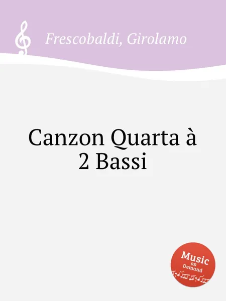 Обложка книги Canzon Quarta a 2 Bassi, G. Frescobaldi