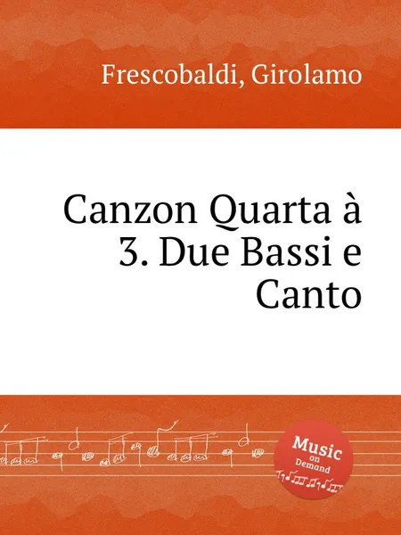 Обложка книги Canzon Quarta a 3. Due Bassi e Canto, G. Frescobaldi