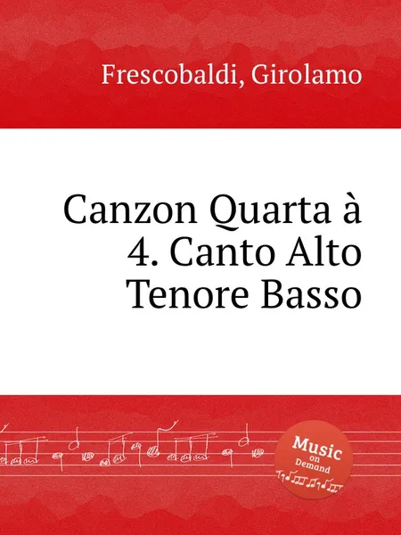 Обложка книги Canzon Quarta a 4. Canto Alto Tenore Basso, G. Frescobaldi