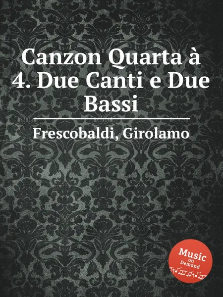 Обложка книги Canzon Quarta a 4. Due Canti e Due Bassi, G. Frescobaldi