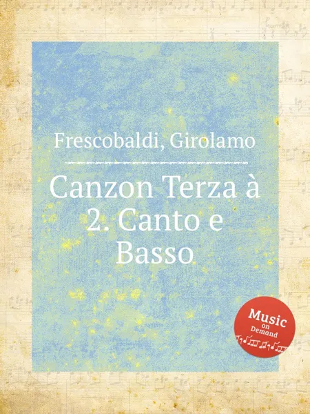 Обложка книги Canzon Terza a 2. Canto e Basso, G. Frescobaldi