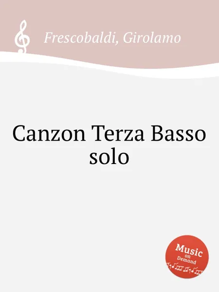 Обложка книги Canzon Terza Basso solo, G. Frescobaldi