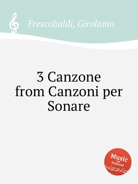 Обложка книги 3 Canzone from Canzoni per Sonare, G. Frescobaldi