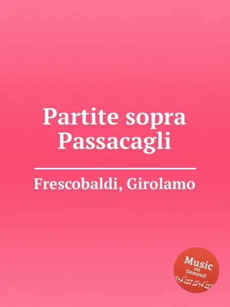 Обложка книги Partite sopra Passacagli, G. Frescobaldi