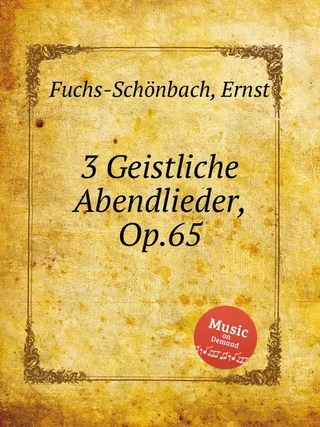 Обложка книги 3 Geistliche Abendlieder, Op.65, E. Fuchs-Schönbach