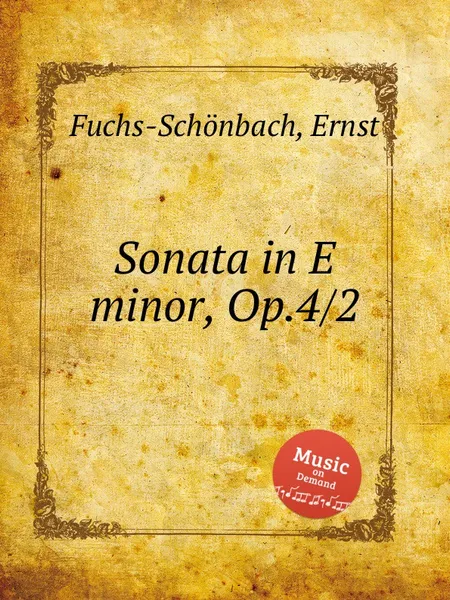 Обложка книги Sonata in E minor, Op.4/2, E. Fuchs-Schönbach