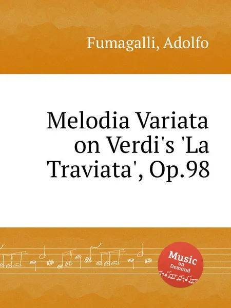 Обложка книги Melodia Variata on Verdi's 'La Traviata', Op.98, A. Fumagalli