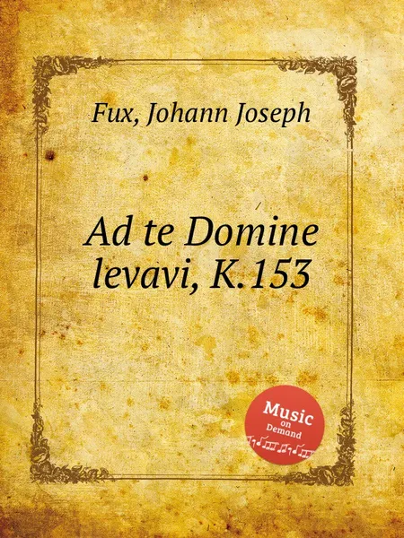 Обложка книги Ad te Domine levavi, K.153, J.J. Fux