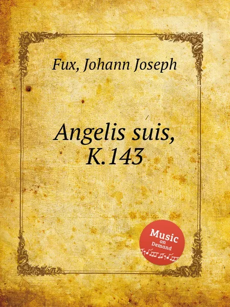 Обложка книги Angelis suis, K.143, J.J. Fux