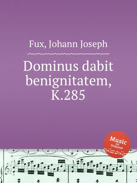 Обложка книги Dominus dabit benignitatem, K.285, J.J. Fux