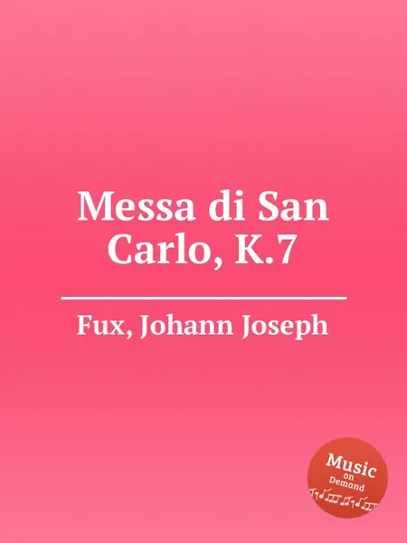 Обложка книги Messa di San Carlo, K.7, J.J. Fux