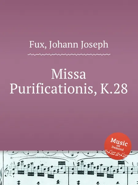 Обложка книги Missa Purificationis, K.28, J.J. Fux