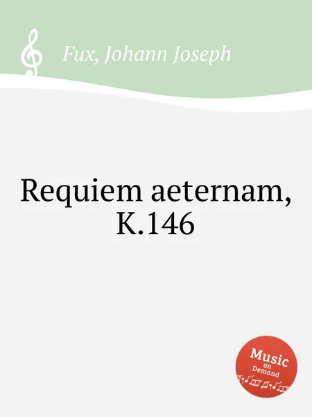 Обложка книги Requiem aeternam, K.146, J.J. Fux