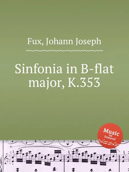 Обложка книги Sinfonia in B-flat major, K.353, J.J. Fux