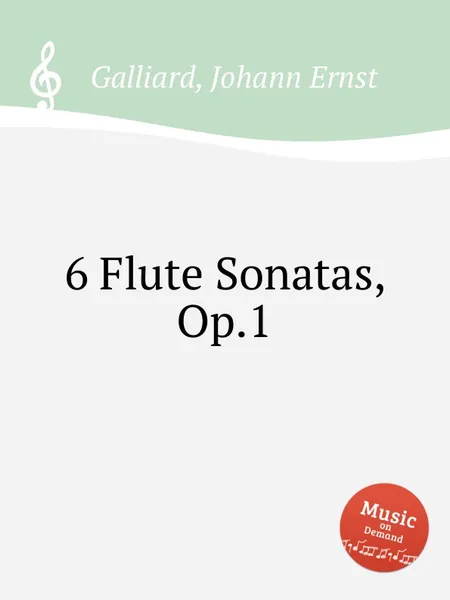 Обложка книги 6 Flute Sonatas, Op.1, J.E. Galliard