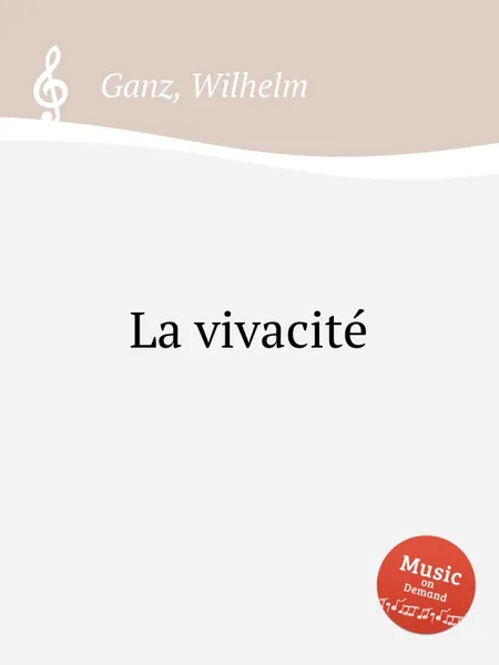 Обложка книги La vivacite, W. Ganz