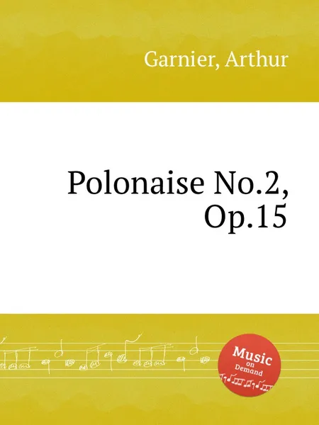 Обложка книги Polonaise No.2, Op.15, A. Garnier