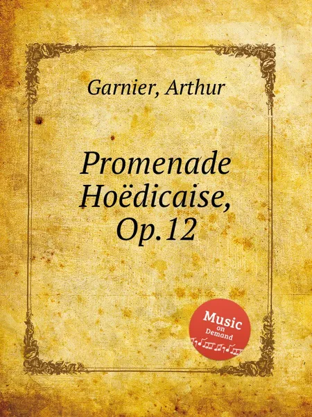 Обложка книги Promenade Hoedicaise, Op.12, A. Garnier