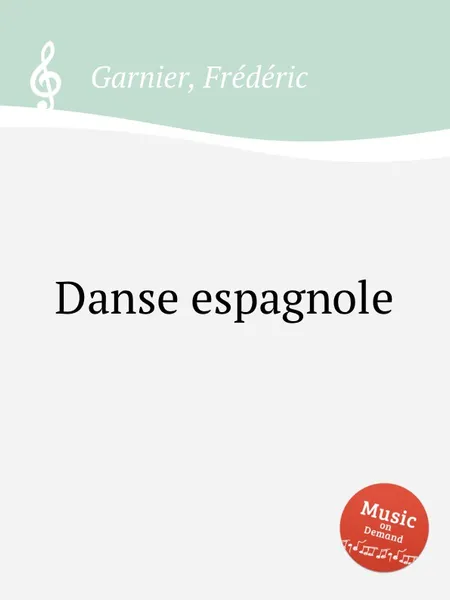 Обложка книги Danse espagnole, F. Garnier